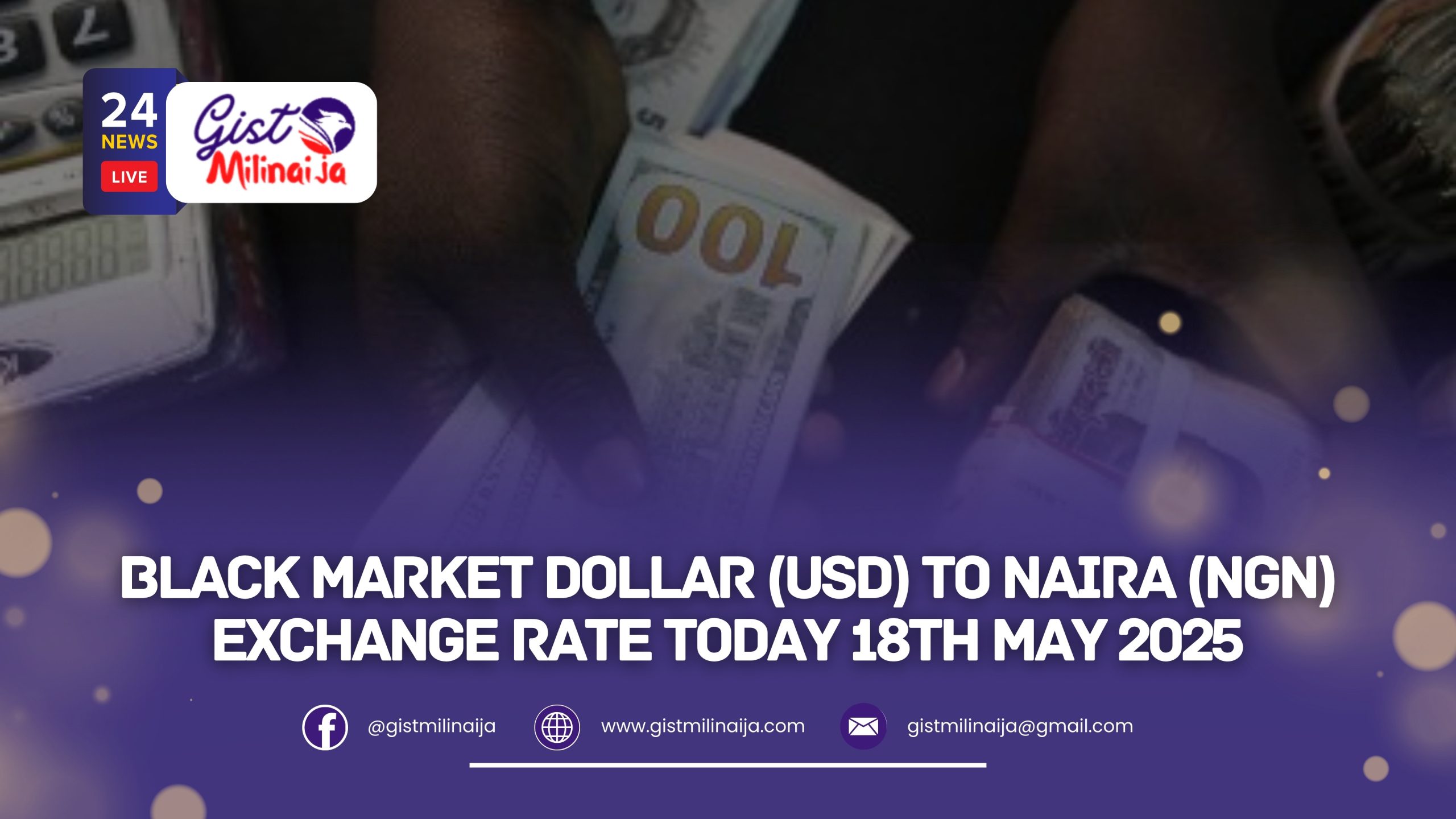 Black Market Dollar (USD) To Naira (NGN) Exchange Rate Today 18th May 2025